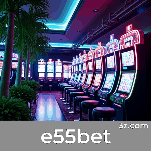 e55bet: Diversão Ilimitada para Jogadores Brasileiros